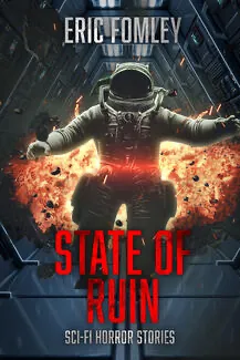 Cover of State of Ruin by Eric Fomley: an astronaut engulfed in a fiery explosion aboard a spacecraft
