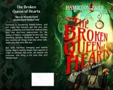 Full paperback wrap of The Broken Queen of Hearts by Hamilton Kohl, a noir Alice in Wonderland story: playing cards and a pocket watch in a green Wonderland forest